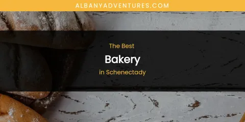 Schenectady's Best Bakery