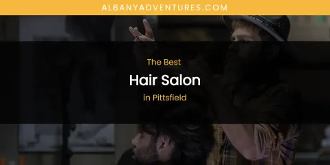 Pittsfield's Best Hair Salon