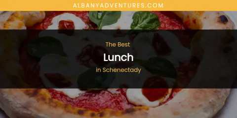 Schenectady's Best Lunch