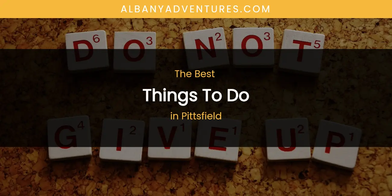 Pittsfield's Best Things to Do featured