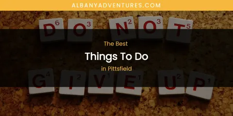 Pittsfield's Best Things to Do